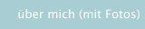 über mich (mit Fotos)